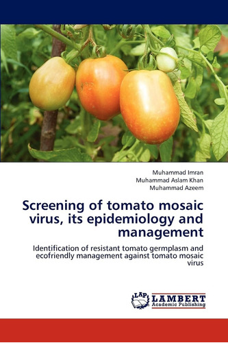 Libro: Screening Of Tomato Mosaic Virus, Its Epidemiology An
