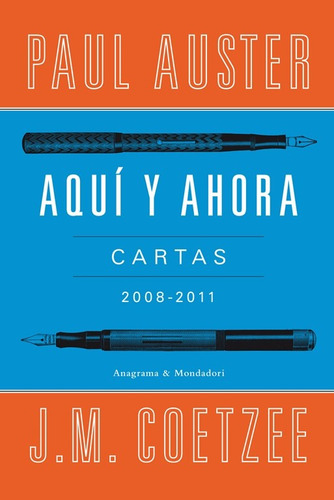 Aqui Y Ahora. Cartas 2008-2011 - Auster, Coetzee