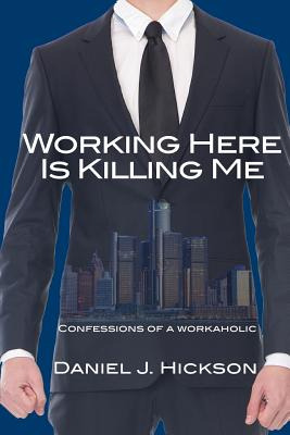 Libro Working Here Is Killing Me: Confessions Of A Workah...