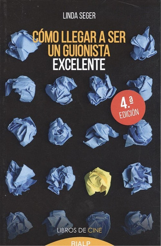 Libro Cómo Llegar A Ser Un Guionista Excelente - Seger, Lin