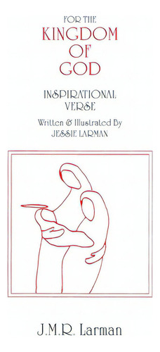 For The Kingdom Of God, De Larman, J. M. R.. Editorial Lightning Source Inc, Tapa Blanda En Inglés
