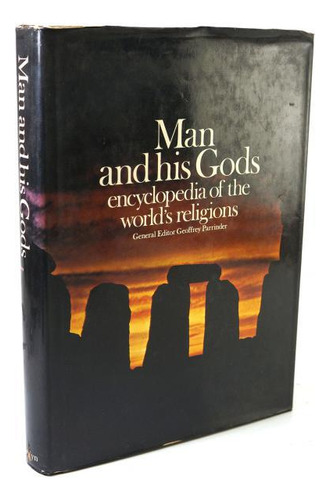 Man And His Gods - Encyclopedia Of The World's Religions - Livro - Geoffrey Parrinder (ed.)