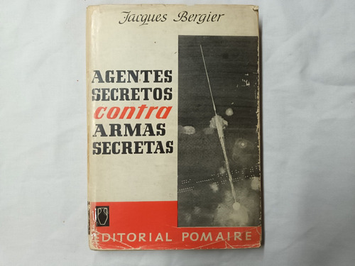 Agentes Secretos Contra Armas Secretas Jacques Bergier