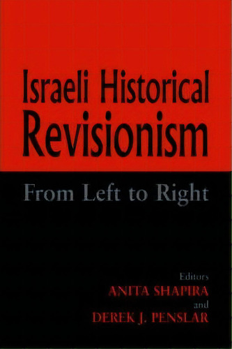 Israeli Historical Revisionism, De Derek J. Penslar. Editorial Taylor Francis Ltd, Tapa Blanda En Inglés