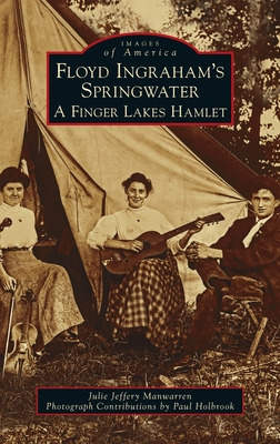 Libro Floyd Ingraham's Springwater: A Finger Lakes Hamlet...