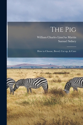 Libro The Pig: How To Choose, Breed, Cut Up, & Cure - Mar...