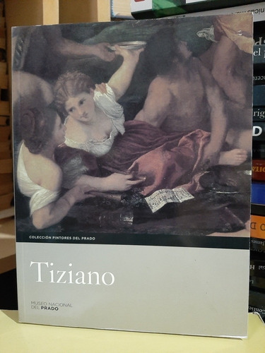 Tiziano. Museo Nacional Del Prado. (ltc)