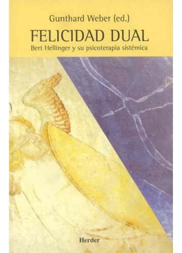 Libro Felicidad Dual - Gunthard Weber - Herder