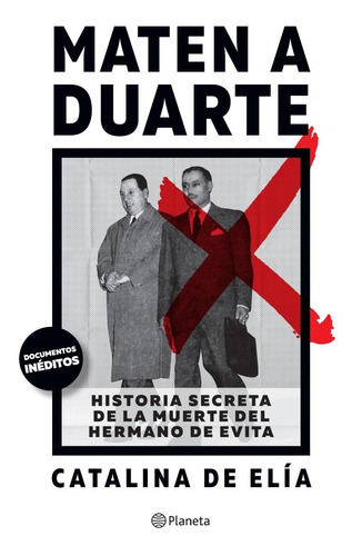 Maten A Duarte - Catalina De Elia - Planeta - Libro