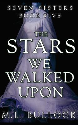 Libro The Stars We Walked Upon - M L Bullock