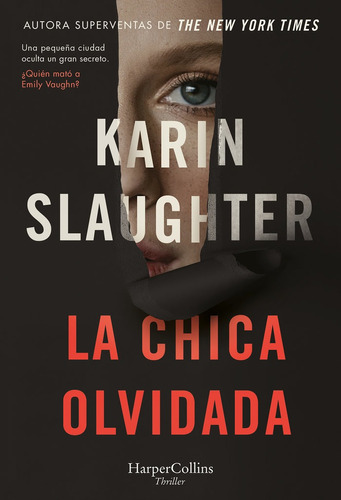 LA CHICA OLVIDADA, de Slaughter, Karin. Editorial HarperCollins, tapa blanda en español