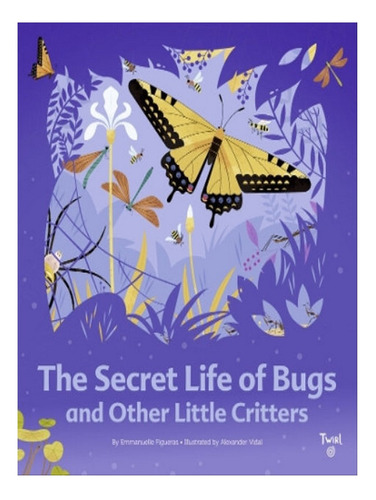 The Secret Life Of Bugs - Emmanuelle Figueras. Eb06
