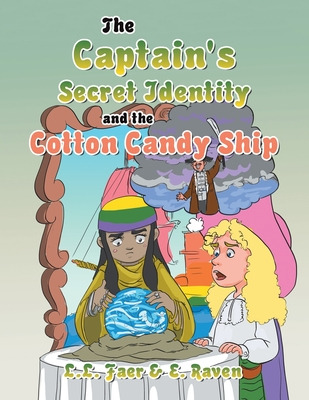 Libro The Captain's Secret Identity And The Cotton Candy ...