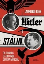 Comprar Hitler E Stalin - Os Tiranos E A Segunda Guerra Mundial