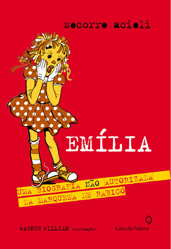 Emília, de Acioli, Socorro. Editora Casa dos Mundos Produção Editorial e Games LTDA, capa mole em português, 2014