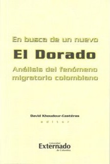 En Busca De Un Nuevo El Dorado. Análisis Del Fenómeno Migrat