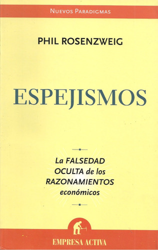 La Falsedad De Los Razonamientos Económicos / Rosenzweig