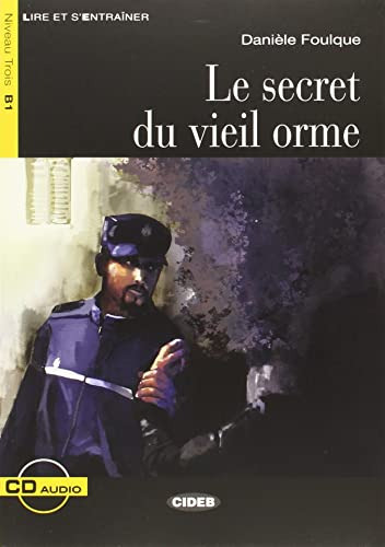 Le Secret Du Vieil Orme + Cd -nivel 3 B1- -lire Et S'entraîn