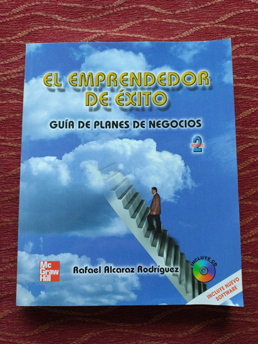 El Emprendedor De Éxito. Rafael Alcaraz Rodríguez.