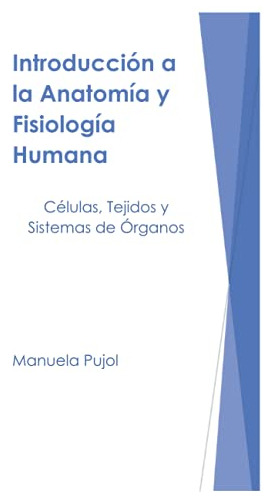 Introduccion A La Anatomia Y Fisiologia Humana -apuntes De C