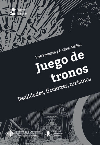 Juego De Tronos Realidades Ficciones Turismos - Parramon Rub