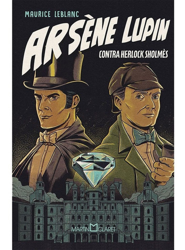 Arsène Lupin Contra Herlock Sholmès, De Maurice Leblanc. Editora Martin Claret, Capa Dura Em Português