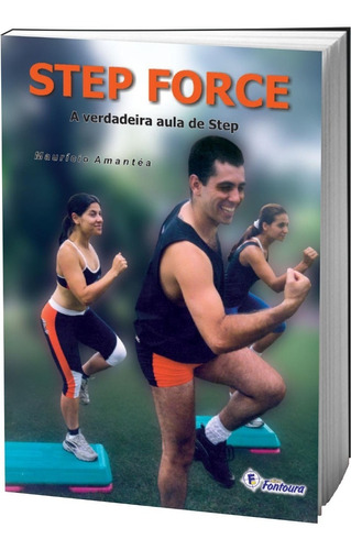 Livro Step Force - A Verdadeira Aula De Step
