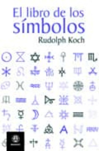 Simbolos Libro De Los ,el - Koch Rudolf