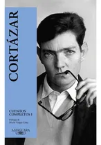 Comprar Cuentos Completos 1 - Cortazar  - Julio Florencio Cortázar