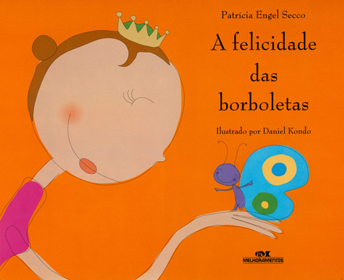 A Felicidade das Borboletas, de Secco, Patrícia Engel. Série Amigos Especiais Editora Melhoramentos Ltda., capa mole em português, 2003