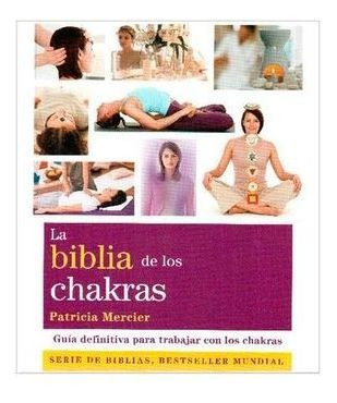 La Biblia De Los Chakras