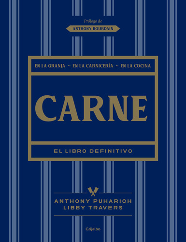 Carne: El libro definitivo, de Puharich, Anthony. Serie Ilustrados Editorial Grijalbo, tapa blanda en español, 2020