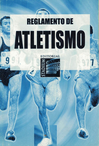 Reglamento De Atletismo 2009, De Anónimo. Editorial Stadium, Tapa Tapa Blanda En Español