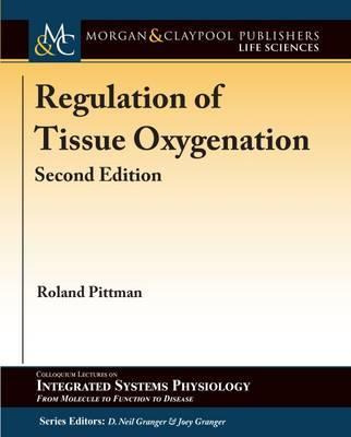 Libro Regulation Of Tissue Oxygenation - Roland N. Pittman