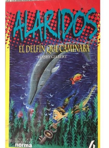 Alaridos El Delfin Que Caminaba 4