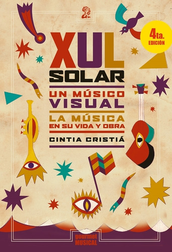 Xul Solar, Un Musico Visual - La Musica En Su Vida Y Obra