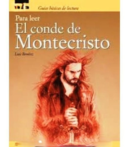 Guia Basica De Lectura Para Leer El Conde De Montecristo