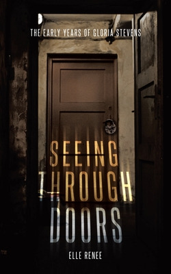 Libro Seeing Through Doors: The Early Years Of Gloria Ste...