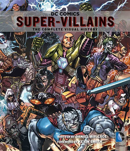 Dc Comics Super Villians A Complete Visual Story - Wallace