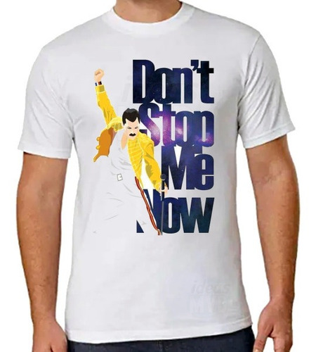 Remera Queen Dont Stop Me Now (blanca) Ideas Mvd