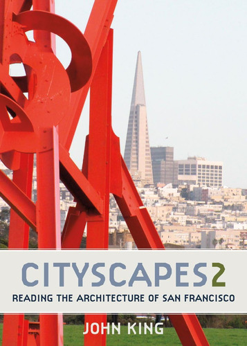 Libro: Cityscapes 2: Reading The Architecture Of San Francis