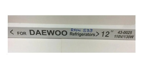 Resistencia Vidrio Asiatica Nevera Daewoo 12´´ 110v 30cm