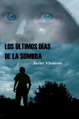 Los Ultimos Dias De La Sombra