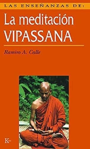 Meditacion Vipassana [ense&#209;anzas De]