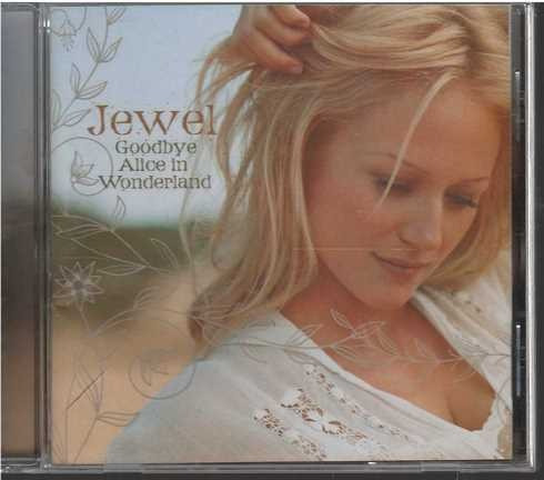 Cd - Jewel / Goodbye Alice In Wonderland