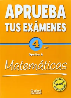 Livro Fisico - Aprueba Tus Exámenes: Matemáticas Opción A 4º Eso Cuaderno D