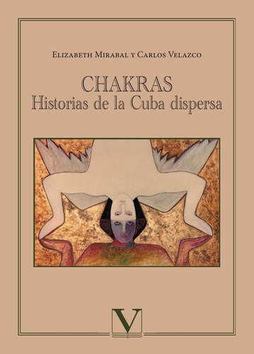 Chakras, de Carlos Velazco y Elizabeth Mirabal. Editorial Verbum, tapa blanda en español, 2014