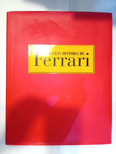 La Gran Historia De Ferrari - Brian Laban - Parragon