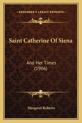 Libro Saint Catherine Of Siena: And Her Times (1906) - Ro...