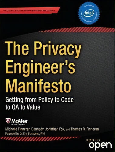The Privacy Engineer's Manifesto : Getting From Policy To Code To Qa To Value, De Michelle Dennedy. Editorial Springer-verlag Berlin And Heidelberg Gmbh & Co. Kg, Tapa Blanda En Inglés, 2014